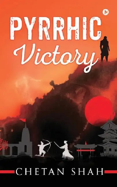 Pyrrhic Victory by Chetan Shah