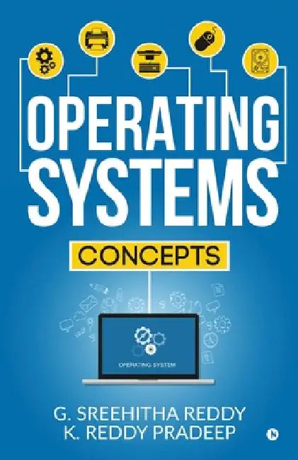 Operating Systems: Concepts by G. Sreehitha Reddy
