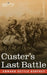 Custer's Last Battle by Edward Settle Godfrey