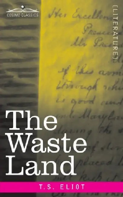 The Waste Land by T. S. Eliot