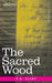 The Sacred Wood: Essays on Poetry and Criticism by T. S. Eliot