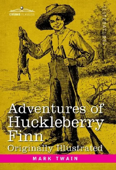 Adventures of Huckleberry Finn: Tom Sawyer's Comrade by Mark Twain