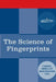 The Science of Fingerprints: Classification and Uses by Federal Bureau of Investigation