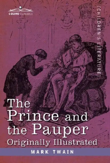 Prince and the Pauper: A Tale for Young People of All Ages by Mark Twain