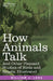 How Animals Talk: And Other Pleasant Studies of Birds and Beasts-Illustrated by William J. Long, Charles Copeland