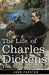 The Life of Charles Dickens, Two Volumes in One: Two Volumes in One by John Forster