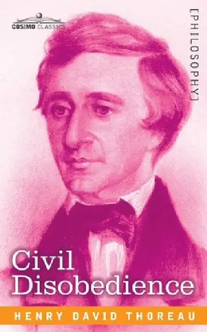 Civil Disobedience by Henry David Thoreau