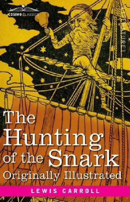 The Hunting of the Snark: An Agony in 8 Fits by Lewis Carroll, Henry Holiday