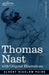 Thomas Nast: His Period and His Pictures by Albert Bigelow Paine