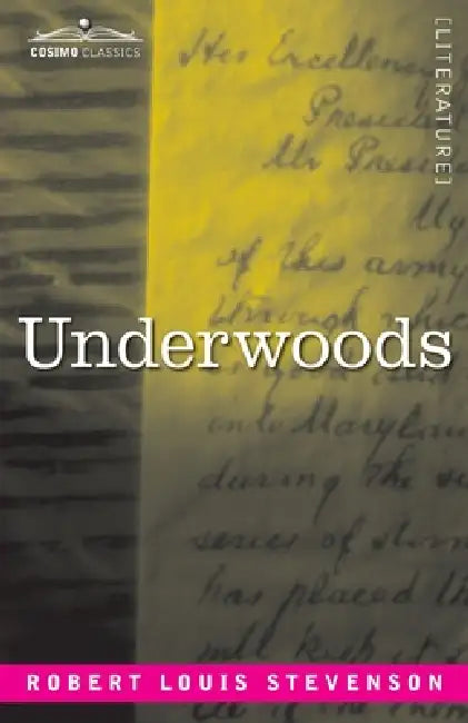 Underwoods by Robert Louis Stevenson