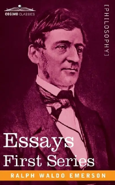 Essays: First Series by Ralph Waldo Emerson