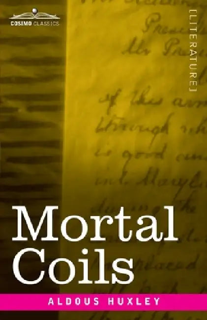 Mortal Coils by Aldous Huxley