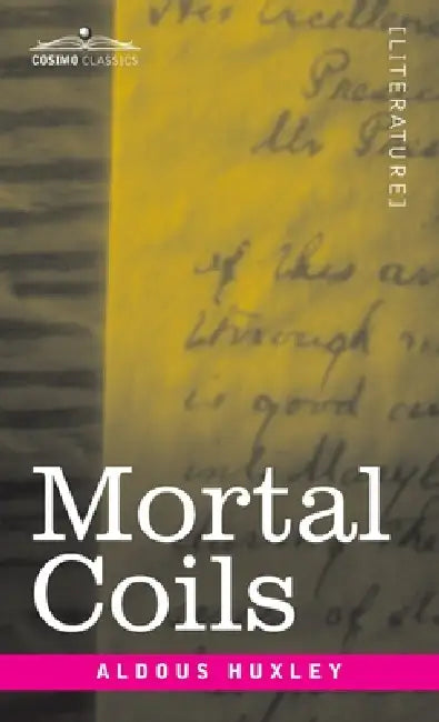 Mortal Coils by Aldous Huxley