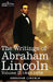 The Writings of Abraham Lincoln: 1843-1858, Volume II by Abraham Lincoln, Carl Schurz, Joseph A. Choate