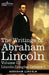 The Writings of Abraham Lincoln: Lincoln-Douglas Debates I, Volume III by Abraham Lincoln, Carl Schurz, Joseph A. Choate