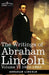 The Writings of Abraham Lincoln: 1862-1863, Volume VI by Abraham Lincoln, Carl Schurz, Joseph A. Choate