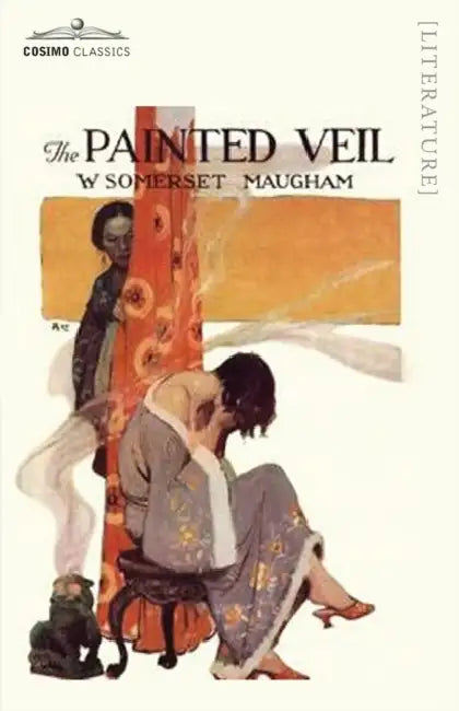 The Painted Veil by Somerset W. Maugham