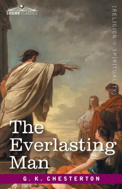 The Everlasting Man by G. K. Chesterton