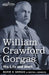 William Crawford Gorgas: His Life and Work by Marie D. Gorgas, Burton J. Hendrick