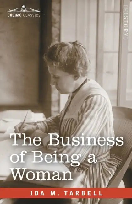 The Business of Being a Woman by Ida M. Tarbell