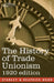 The History of Trade Unionism by Sidney Webb, Beatrice Webb