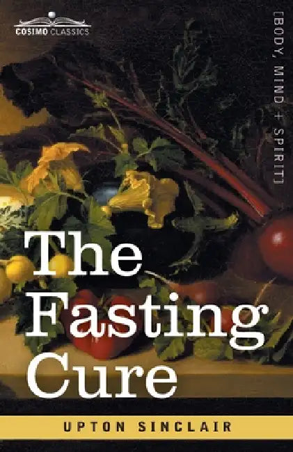 The Fasting Cure by Upton Sinclair