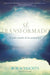 Sé Transformado: El Poder Sanador de Los Sacramentos by Bob Schuchts