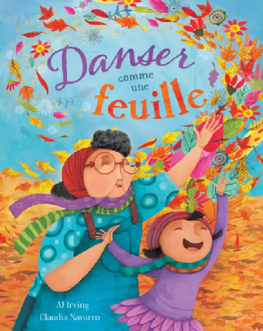 Danser Comme Une Feuille by Aj Irving, Claudia Navarro
