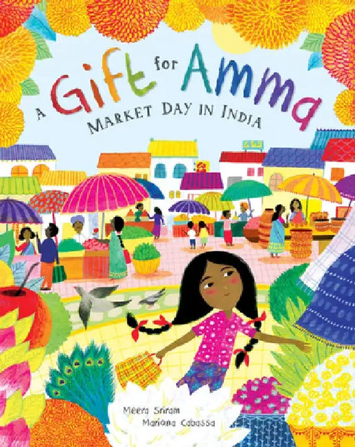 A Gift for Amma: Market Day in India by Meera Sriram