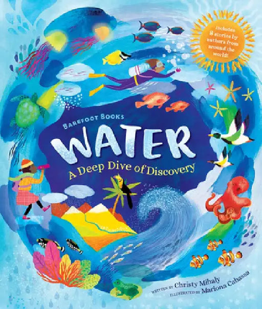 Barefoot Books Water: A Deep Dive of Discovery by Christy Mihaly