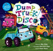 Dump Truck Disco by Skye Silver