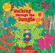 Walking Through the Jungle by Stella Blackstone