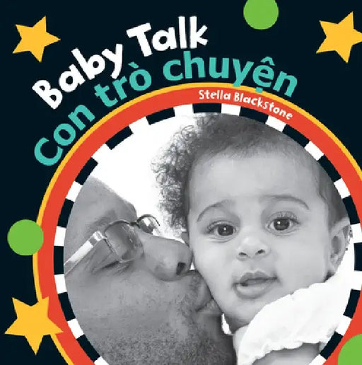 Baby Talk (Bilingual Vietnamese & English) by Stella Blackstone