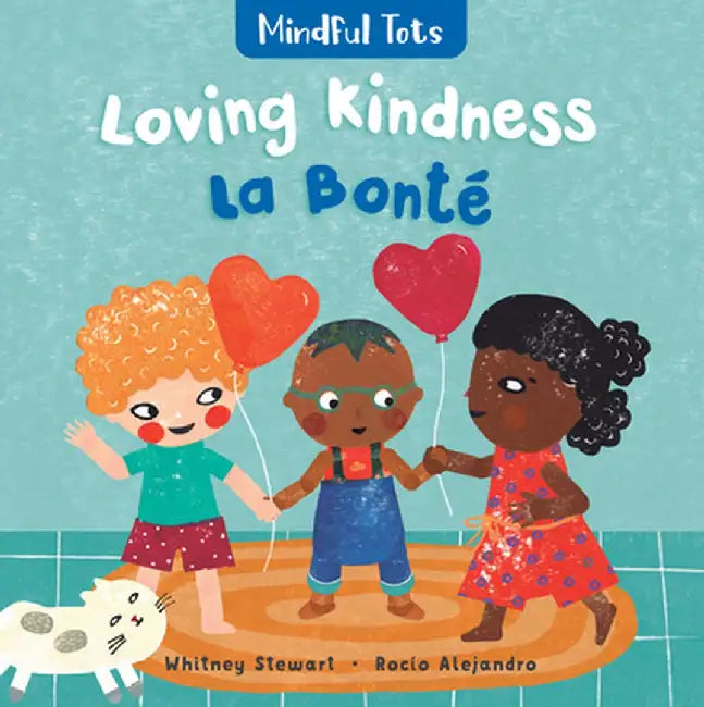 Mindful Tots: Loving Kindness by Whitney Stewart