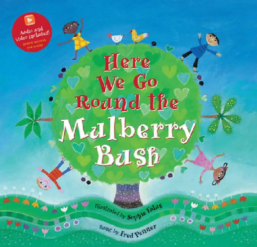 Here We Go Round the Mulberry Bush by Sophie Fatus