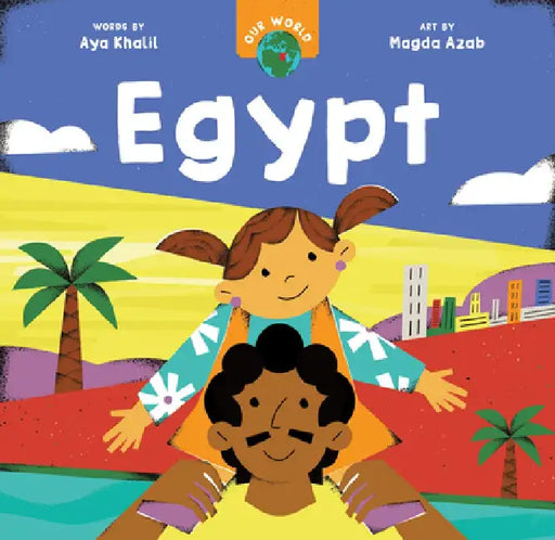 Our World: Egypt by Aya Khalil