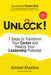 Unlock!: 7 Steps to Transform Your Career and Realize Your Leadership Potential by Abhijeet Khadilkar