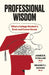 Professional Wisdom: What a College Student's Brain and Career Need by Stellar, James