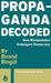 Propaganda Decoded by Birand Bingül