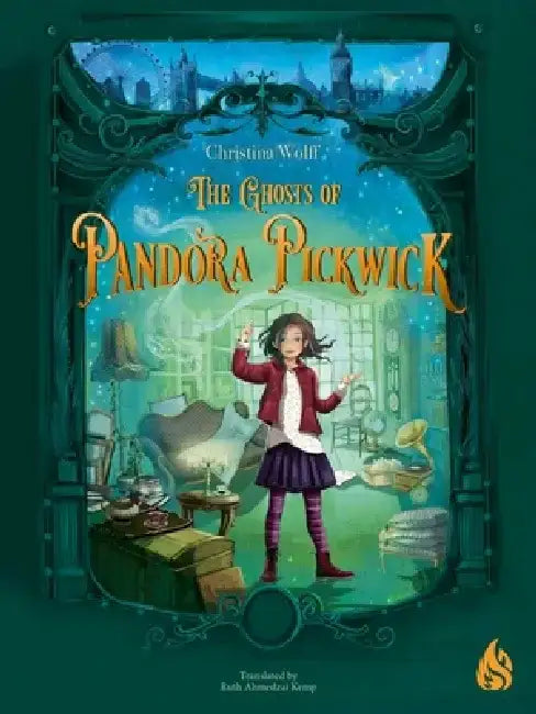 The Ghosts of Pandora Pickwick by Christina Wolff