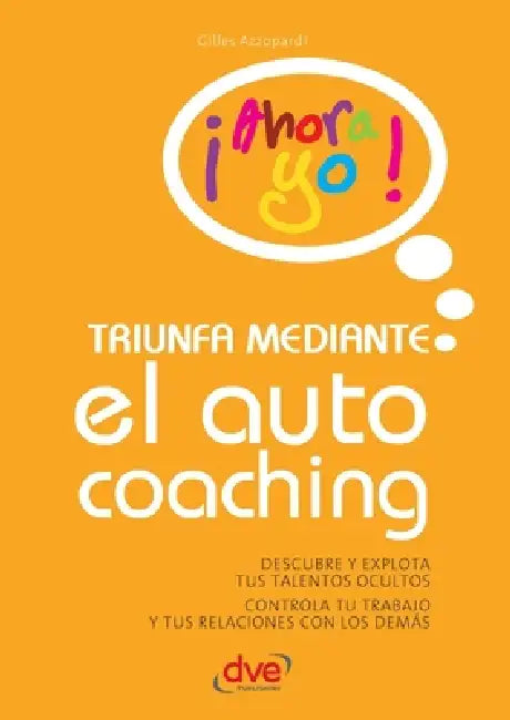 Triunfa mediante el autocoaching by Gilles Azzopardi