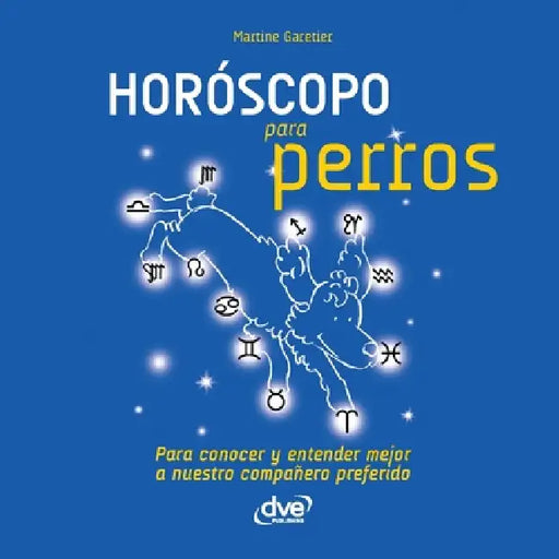 Horóscopo para perros by Martine Garetier