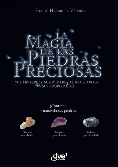 La magia de las piedras preciosas by Hettie Henriette Védrine