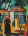Amadeo De Souza-Cardoso: Traditions, langues et rituels au-delà du cercle polaire by Pedro Lapa