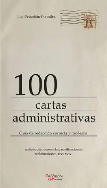 100 cartas administrativas by Juan Sebastián González