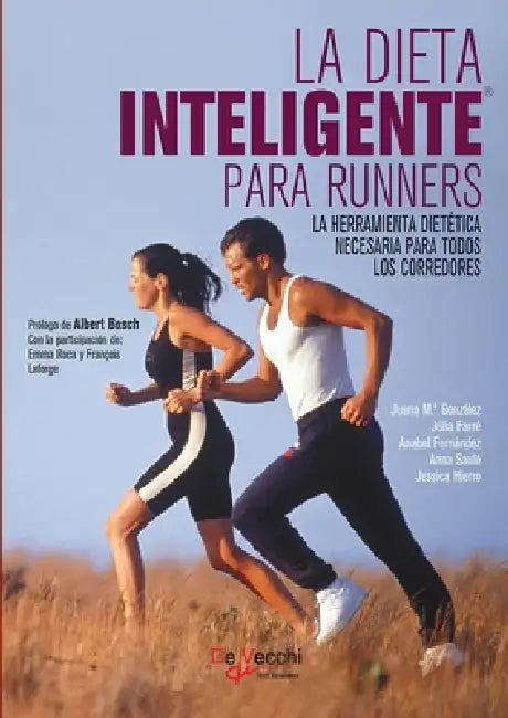 La dieta inteligente para runners by Juana M. a. González, Júlia Farré, Anna Sauló