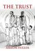 The Trust by Ameon Fuller
