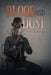 Blood and Dust by Rachelle Seward