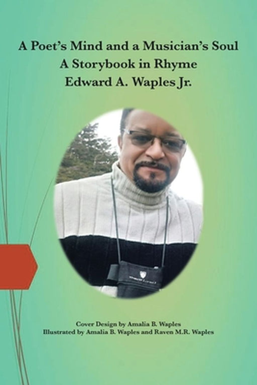 A Poet's Mind and a Musician's Soul by Edward Waples Jr