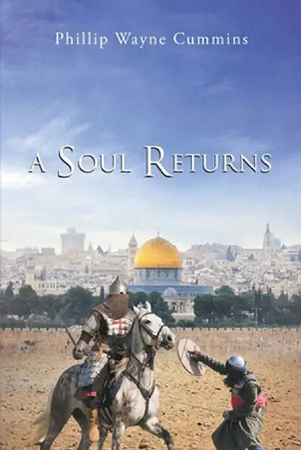 A Soul Returns by Phillip Wayne Cummins